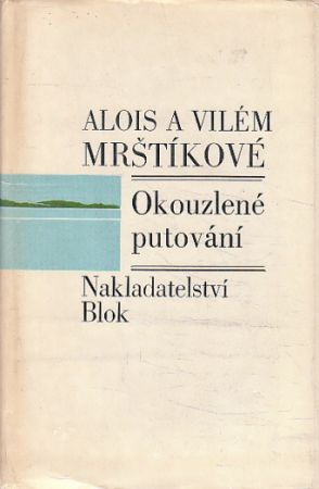 Okouzlené putování od Vilém Mrštík, Alois Mrštík