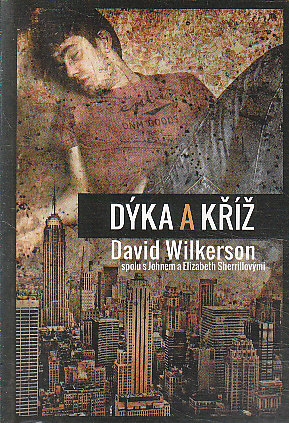 Dýka a kříž od David Wilkerson