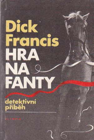 Hra na fanty od Dick Francis