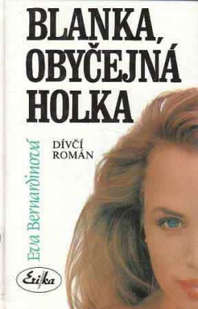 Blanka, obyčejná holka od Eva Bernardinová