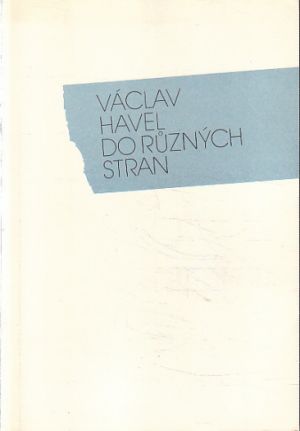 Do různých stran od Václav Havel