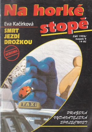 Na horké stopě - Smrt jezdí drožkou  od Eva Kačírková.