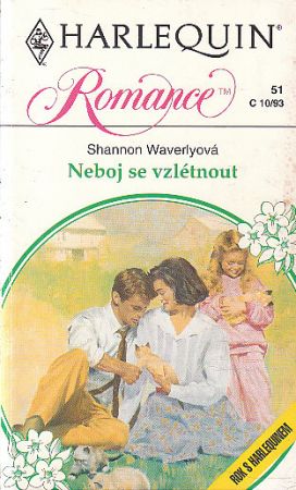 Harlequin - Neboj se vzlétnout od Shannon Waverly