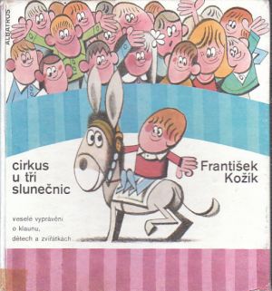 Cirkus u Tří slunečnic od František Kožík