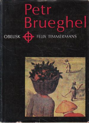 Petr Brueghel od Felix Timmermans