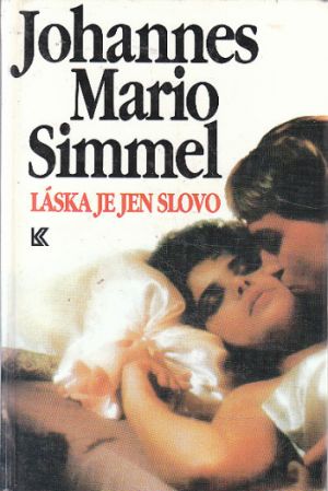 Láska je jen slovo od Johannes Mario Simmel