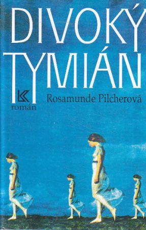 Divoký tymián od Rosamunde Pilcher