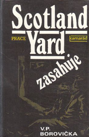 Scotland Yard zasahuje od Václav Pavel Borovička