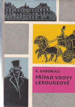 Případ vdovy Lerougeové od Émile Gaboriau