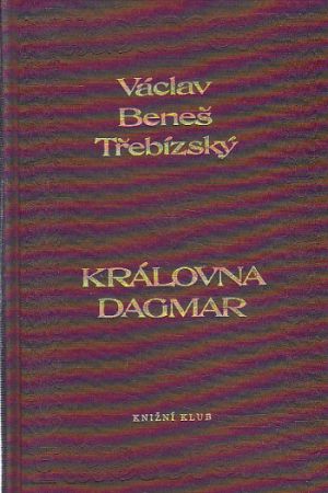 Královna Dagmar od Václav Beneš Třebízský