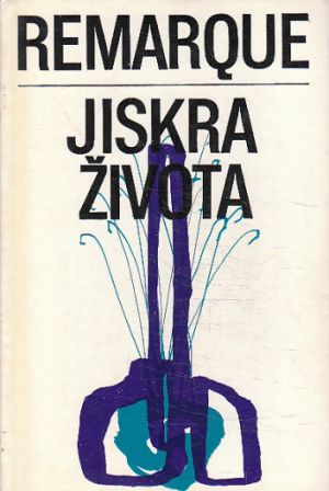 Jiskra života od Erich Maria Remarque