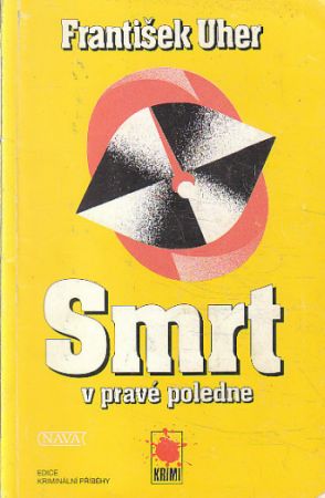 Smrt v pravé poledne od František Uher