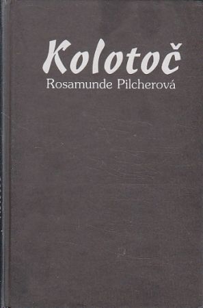 Kolotoč od Rosamunde Pilcher