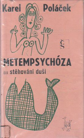 Metempsychóza čili stěhování duší od Karel Poláček