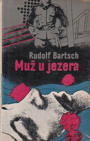 Muž u jezera od Rudolf Bartsch