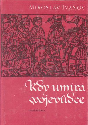 Kdy umírá vojevůdce od Miroslav Ivanov