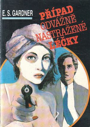 Případ odvážně nastražené léčky od Erle Stanley Gardner