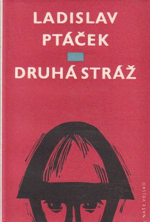 Druhá stráž od Ladislav Ptáček