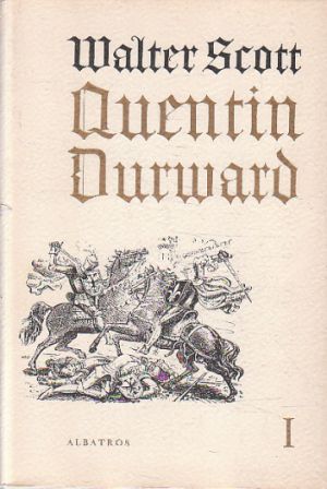 Quentin Durward I. od Walter Scott