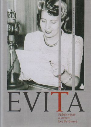 Evita: Příběh vášně a utrpení Evy Perónové od Abel Posse