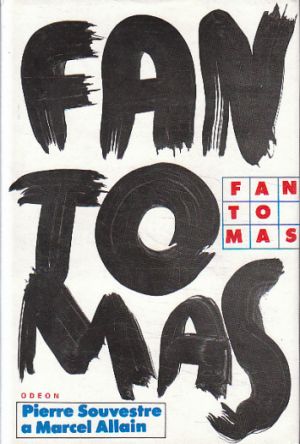 Fantomas od Pierre Souvestre, Marcel Allain