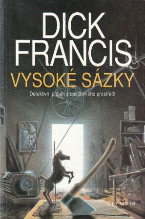 Vysoké sázky od Dick Francis