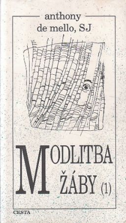 Modlitba žáby (1) od Anthony de Mello