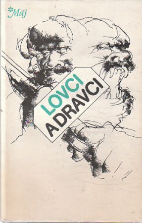 Lovci a dravci od  Fjodor Alexandrovič Abramov, Vasilij Makarovič Šukšin, * antologie, Viktor Astafjev (p), Vladimír Fedorovič Těndrjakov, Vasilij Ivanovič Bělov