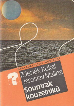 Soumrak kouzelníků od Jaroslav Malina, Zdeněk Kukal