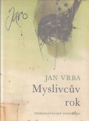 Myslivcův rok - Jaro od Jan Vrba