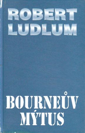 Bourneův mýtus od Robert Ludlum