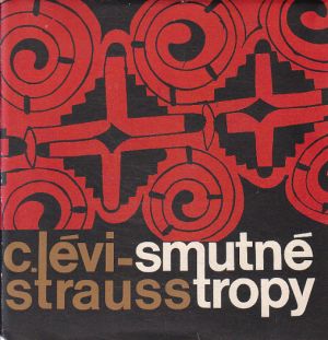 Smutné tropy od Claude Lévi-Strauss