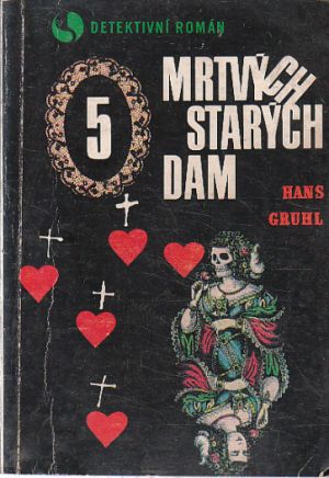 Pět mrtvých starých dam od Hans Gruhl