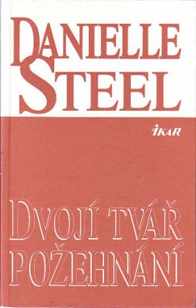 Dvojí tvář požehnání od Danielle Steel