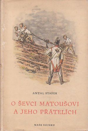 O ševci Matoušovi a jeho přátelích od Antal Stašek (p)