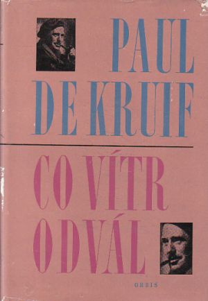 Co vítr odvál od Paul de Kruif