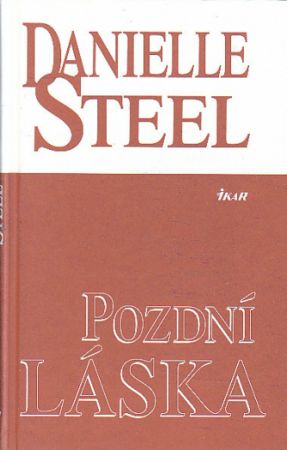 Pozdní láska od Danielle Steel