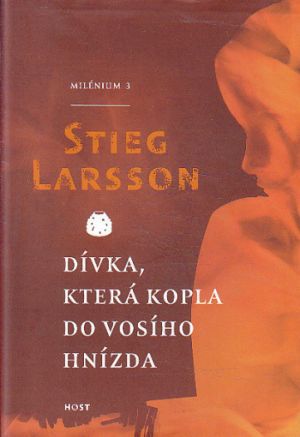 Dívka, která kopla do vosího hnízda od Stieg Larsson