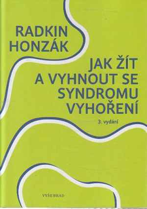 Jak žít a vyhnout se syndromu vyhoření od Radkin Honzák