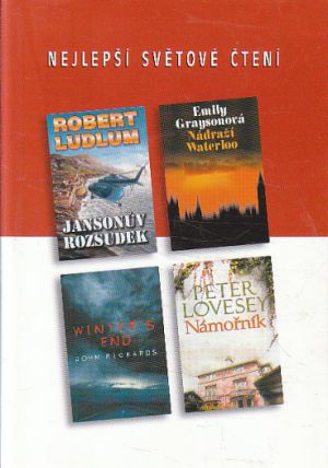 Nejlepší světové čtení - Jansonův rozsudek / Winter's End / Nádraží Waterloo / Námořník od Robert Ludlum, Peter Lovesey, Emily Grayson & John Rickards