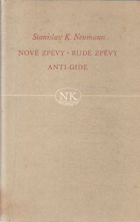 Nové zpěvy - Rudé zpěvy - Anti-Gide od Stanislav Kostka Neumann