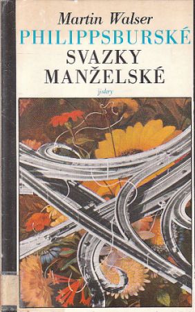 Philippsburské svazky manželské od Martin Walser