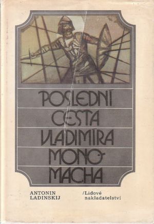 Poslední cesta Vladimíra Monomacha od Antonin Petrovič Ladinskij