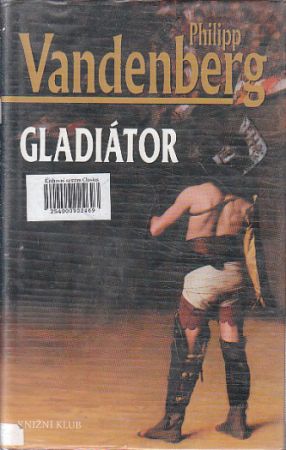 Gladiátor od Philipp Vandenberg