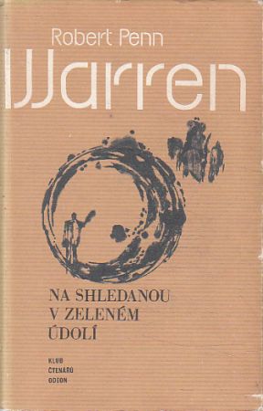 Na shledanou v Zeleném údolí od Robert Penn Warren