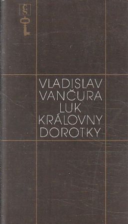 Luk královny Dorotky od Vladislav Vančura