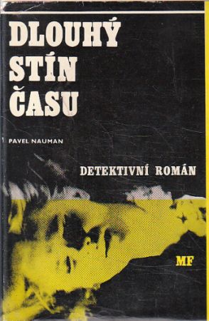 Dlouhý stín času od Pavel Naumann