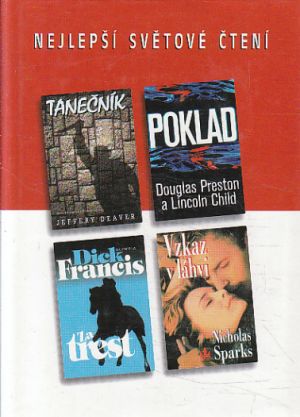 Poklad / Za trest / Vzkaz v láhvi / Taneční od : Dick Francis (p), Jeffery Deaver, Nicholas Sparks, Lincoln Child & Douglas Preston