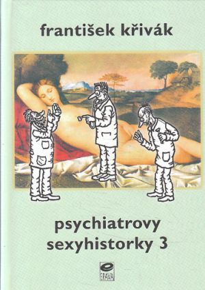 Psychiatrovy sexyhistorky 3 od František Křivák