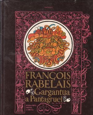 Gargantua a Pantagruel od François Rabelais